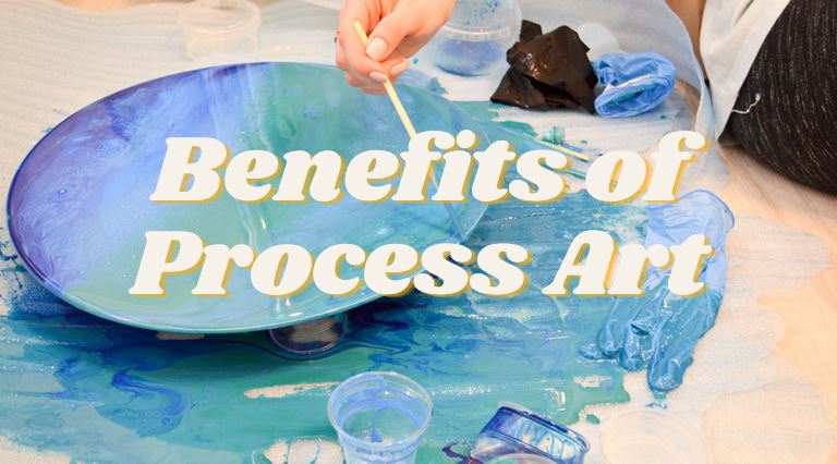 benefits of process art
